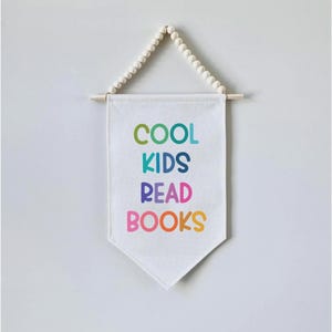 Cool Kids Read Books Sign Pennant Flag - Children's Room Wall Decor - Teacher Classroom Homeschool Kids Playroom or Nursery Banner Gift