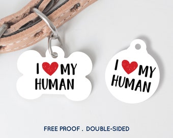 I Love My Human Cat Tag Dog Tag Cat Tag Custom ID Tag Pet Tag Dog ID Tag Pet ID Tags Dog Custom Pet Tag Puppy Tag Personalized Pet Tag #138