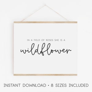 In A Field Of Roses She Is A Wildflower Printable Baby Room Wall Art Download Nursery Print Modern Inspirational Quote
