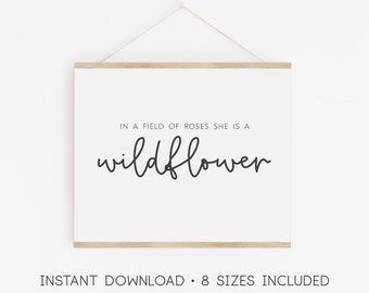 In A Field Of Roses She Is A Wildflower Printable Baby Room Wall Art Download Nursery Print Modern Inspirational Quote