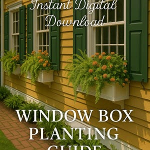 Puede incluir: Vista exterior de una casa amarilla con contraventanas verdes y marcos de ventanas blancos. Las jardineras blancas están llenas de helechos verdes y flores naranjas. El texto dice "Descarga digital instantánea" y "Guía de plantación de jardineras."