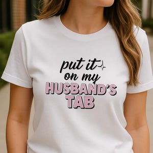 Put it on My Husband&#39;s Tab PNG, Funny Wife Gift, Sublimation Svg Png, Gifts for Her, Wife png, Husband png, wife gift, mom gift