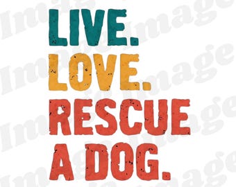 Leben Liebe Rettung SVG PNG, Haustier svg, Hund svg, Rettungshund, digitaler Download, Adopt Dont Shop, Sublimation svg png, Hundemama, Hundeliebhaber Geschenk