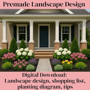 May include: A digital landscape design showing a house with a dark blue door and white columns. The front garden features pink and white hydrangeas, cone-shaped evergreens, and a stone path. The image includes the text "Premade Landscape Design" and "Digital Download: Landscape design, shopping list, planting diagram, tips."