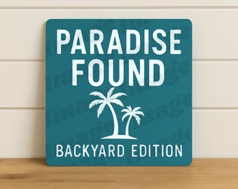 Pool Sign, Paradise Found Sign, Backyard Sign, Summer Wall Art, Pool Wall Art, Instant Download, Palm Tree Wall Art Pool Decor Outdoor Decor
