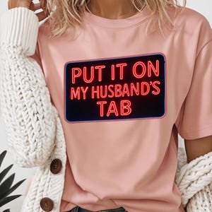 Put it on My Husband&#39;s Tab SVG PNG, Wife Svg Png, Wife Gift, Funny Wife Svg Png, Sublimation Svg Png, Funny Husband Svg Png, Gifts for Her