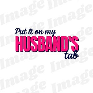 Zet het op het tabblad van mijn man SVG PNG, vrouw Svg Png, vrouw cadeau, grappige vrouw Svg Png, sublimatie Svg Png, grappige man Svg Png, cadeaus voor haar