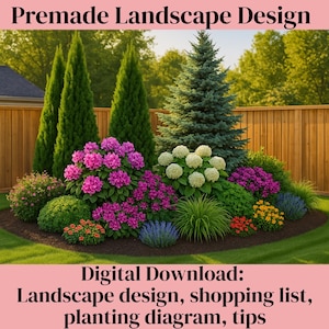 May include: A colourful garden design with a variety of plants and flowers. The design includes cone-shaped trees, pink and purple flowering bushes, and other colourful plants. Text on the image reads "Premade Landscape Design" and "Digital Download: Landscape design, shopping list, planting diagram, tips."