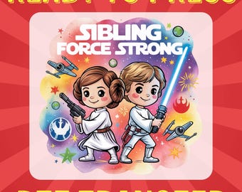 Sibling Force Strong Star Wars DTF Transfer: Kids Brother Sister Shirt Design