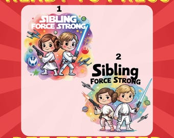 Sibling Force Strong Star Wars DTF Transfer: Kids Brother Sister Shirt Design