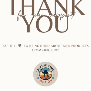 Puede incluir: Una tarjeta gr&aacute;fica blanca con el texto marr&oacute;n THANK YOU for your support. Debajo aparece el texto TAP THE HEART TO BE NOTIFIED ABOUT NEW PRODUCTS FROM OUR SHOP. En la parte inferior hay un logotipo circular con un camello y el texto CREATIVE CAMEL DESIGN.