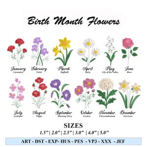 May include: A chart of birth month flowers with embroidered images of each flower. The flowers are arranged in rows by month, with the name of the month and the flower's common name listed below each image. The chart includes flowers for January through December. The text at the bottom of the chart reads "SIZES 1.5" | 2.0" | 2.5" | 3.0" | 4.0" | 5.0" ART - DST - EXP - HUS - PES - VP3 - XXX - JEF"