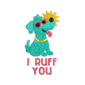 Funny Dog Embroidery Design, I Ruff You Saying, Cute Summer Pup Machine Embroidery File ,6 Sizes,Digital Instant Download