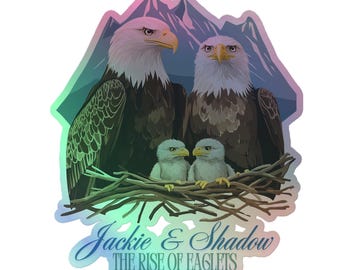 Bald Eagle Holographic Sticker: Jackie & Shadow, Big Bear Lake Fan Gift