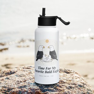 Bald Eagle 32 oz Water Bottle – “Time For My Favorite Bald Eagles” | Insulated Stainless Steel with Straw Lid | Eagle Cam Fan Gift | Zen