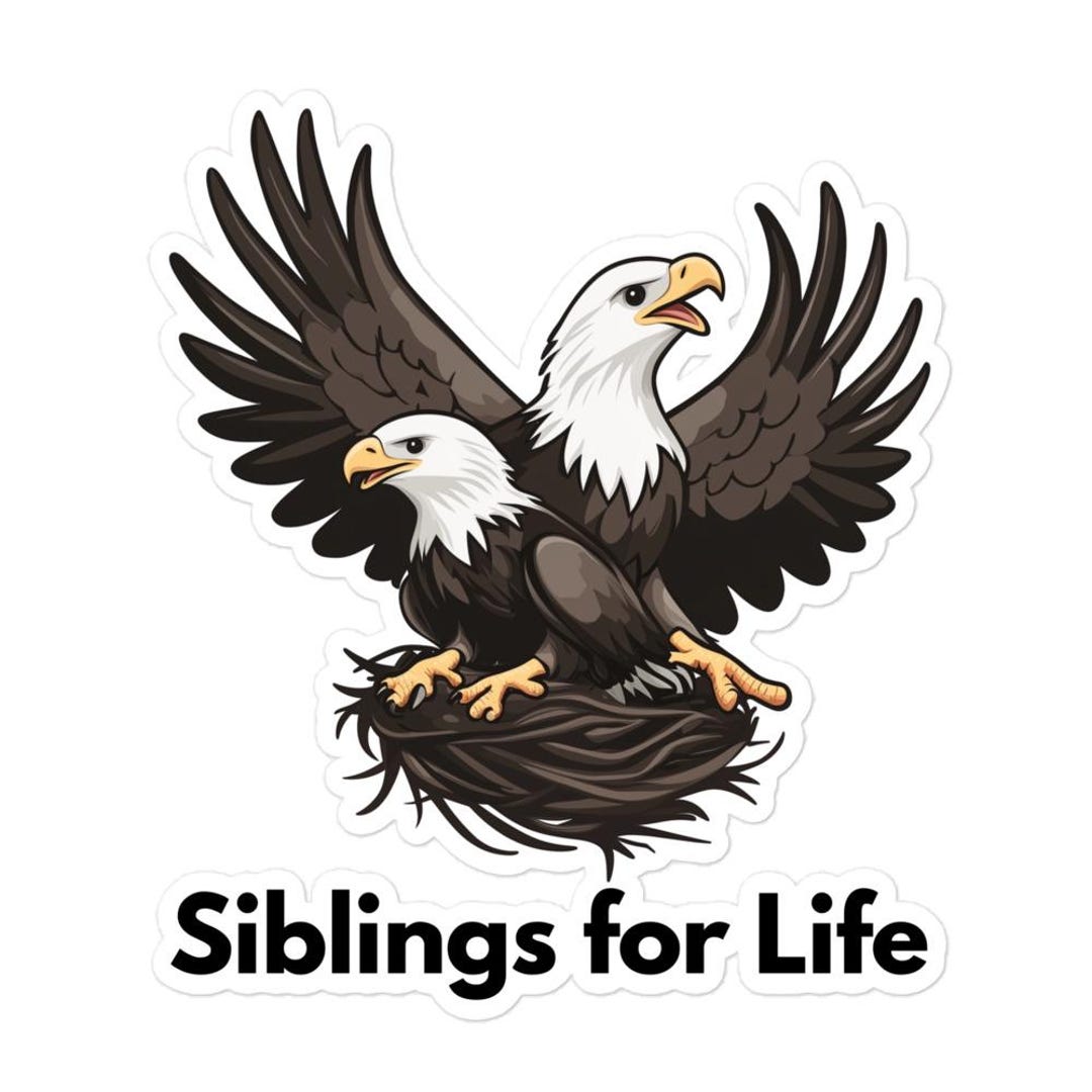 Siblings Sticker Bald Eagle “siblings for Life” Sticker: Durable Vinyl Decal - Etsy