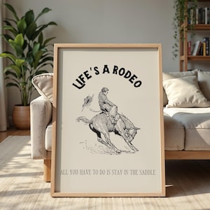 Life's A Rodeo Printable Wall Art, Western Art Prints, Bucking Horse Poster, Daily Aspiration Print, Cowboy Room Decor, Western Aesthetics