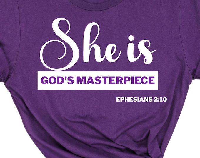Featured listing image: She is GODs Masterpiece Christian Women's Graphic Tee | Ephesians 2:10 Inspirational Faith-Based Shirt
