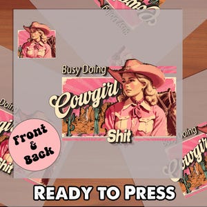 Busy Doing Cowgirl  DTF Transfer, Colorful Graphic for T-Shirts, Ready to Press Design, Fun Western DTF, Country DTF, Cowgirl dtf print