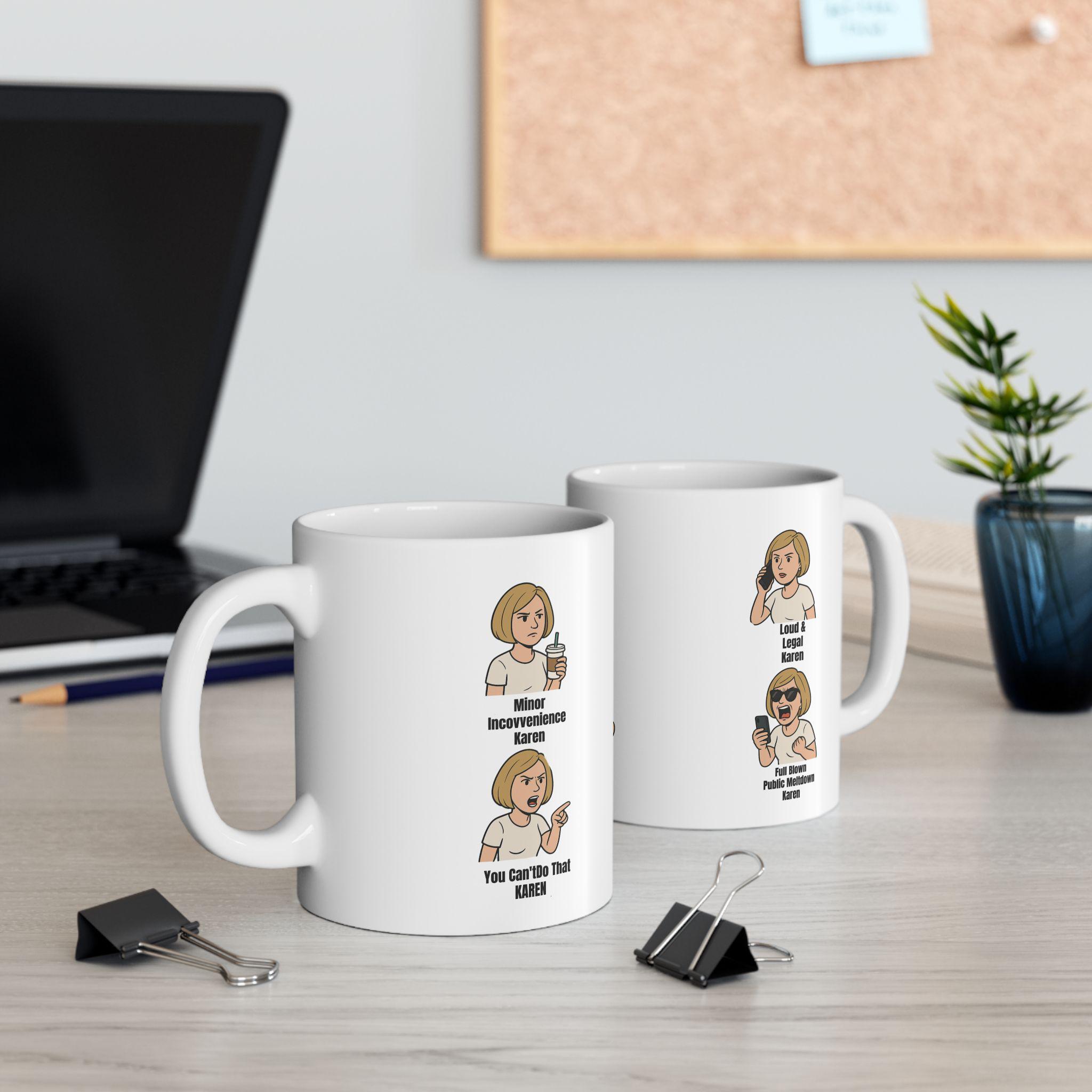 Funny Karen Ceramic Mug, Gift for Friends, Humor Coffee Cup, Office Humor, Quirky Expressions Mug