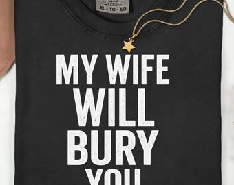 Funny Husband T-Shirt | Sarcastic Wife Joke, Distressed Text