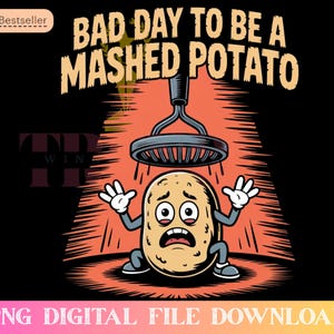 Slechte dag om een aardappelpuree te zijn, png | Grappig aardappelshirtontwerp | Keukenhumor, png PNGEgg | Voedselcitaat cartoon