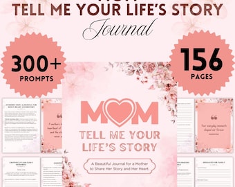 Mom, Tell Me Your Life&#39;s Story Printable Journal, A Mother’s Legacy Journal with prompts, Guided Memory Book, Mother&#39;s Day Gift for Mom