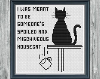 Meant to be a Spoiled and Mischieveous Housecat - Digital Cross Stitch Pattern