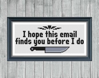 I hope this Email finds you before I do - Cross Stitch Digital Pattern - Instant PDF Download