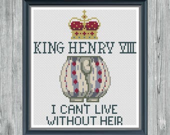 King Henry the VIII Can't Live without Heir - Digital Cross Stitch Pattern