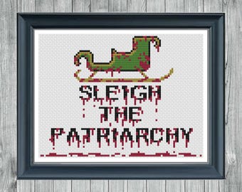 Sleigh the Patriarchy - Christmas Cross Stitch Digital Pattern - Instant PDF Download