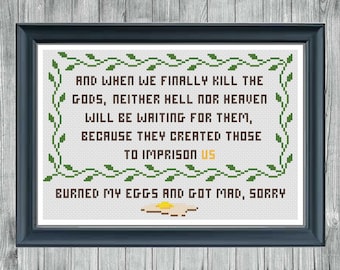 Burned Eggs - When we kill the gods hell or heaven wont be waiting for them - Cross Stitch Digital Pattern - Instant PDF Download