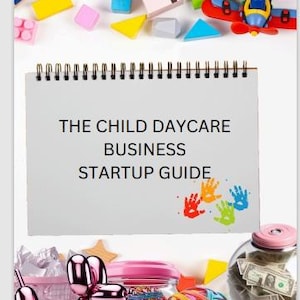 How To Start a Daycare Business eBook - Step-by-Step Guide on How to Start a Home Daycare Business | PDF download