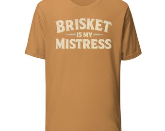 ブリスケット・イズ・マイ・ミストレス スーパーソフト ユニセックス Tシャツ
