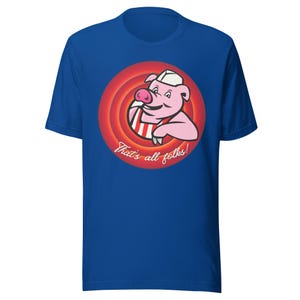 Camiseta unisex súper suave "Eso es todo", amigos (901 Pig BBQ)