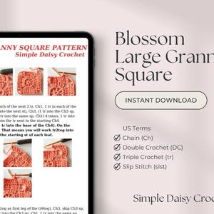 May include: A digital download graphic featuring a crochet pattern for a large granny square. The pattern is titled "Blossom Large Granny Square" and includes instructions and diagrams. The design is by Simple Daisy Crochet.