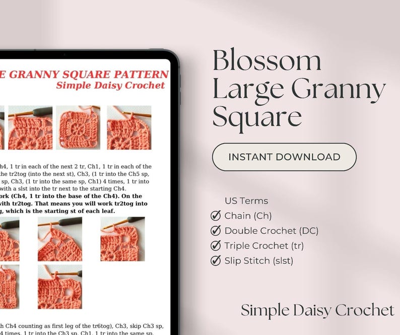 May include: A digital download graphic featuring a crochet pattern for a large granny square. The pattern is titled "Blossom Large Granny Square" and includes instructions and diagrams. The design is by Simple Daisy Crochet.