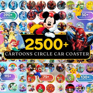 Könnte beinhalten: Eine Sammlung von Auto-Untersetzern mit Cartoon-Motiven. Das Bild zeigt verschiedene runde Untersetzer mit Cartoon-Charakteren wie Mickey Mouse, Spider-Man und Figuren aus Frozen, Pokemon, Super Mario und anderen Cartoons. Der Text lautet "2500+ CARTOONS CIRCLE CAR COASTER".
