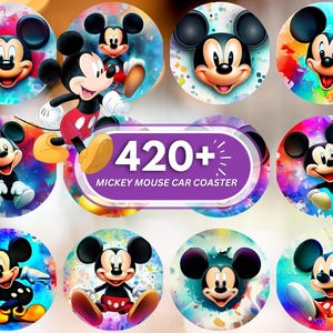 May include: A collection of Mickey Mouse car coasters. The coasters feature various images of Mickey Mouse on colorful, watercolor-style backgrounds. The text "420+ Mickey Mouse Car Coaster" is also visible.