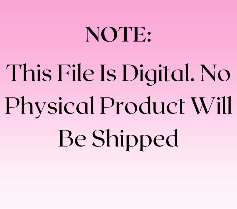 以下が含まれることがあります： ピンクのグラデーションの背景にデジタルファイルの通知。テキストは「注：このファイルはデジタルです。物理的な製品は発送されません。」と書かれています。