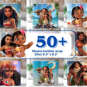 May include: A selection of Moana-themed tumbler wraps. The wraps showcase characters like Moana, Maui, and Hei Hei, set against tropical scenes. The text "50+ Moana tumbler wrap 20oz 23.6cm x 20.8cm" is displayed.