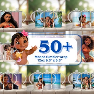 May include: A collection of Moana-themed tumbler wraps. The image features various designs with characters and scenes from the movie. The text on the image reads "50+ Moana tumbler wrap 12oz 9.3" x 5.3". The tumblers have white handles and lids.