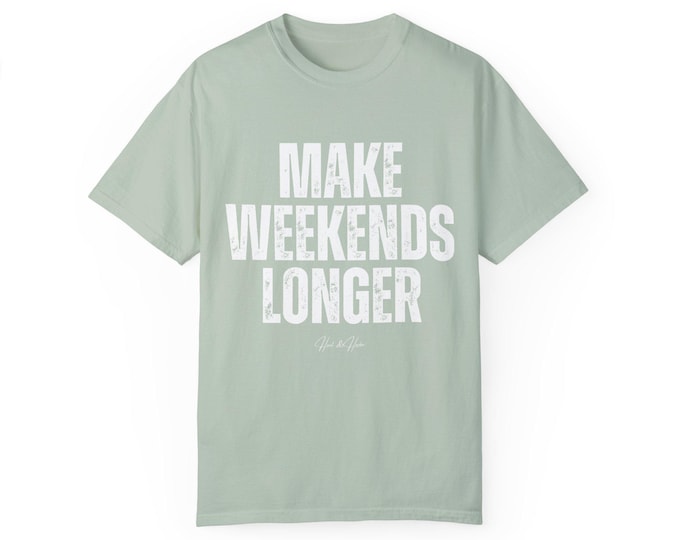 Longer Weekends Unisex Garment-Dyed T-shirt, Casual Summer Apparel, Beach Lover Gift, Travel Clothes, Graphic Tee