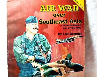 Libro ilustrado de la Guerra Aérea sobre el Sudeste Asiático: Vietnam 1967-1970