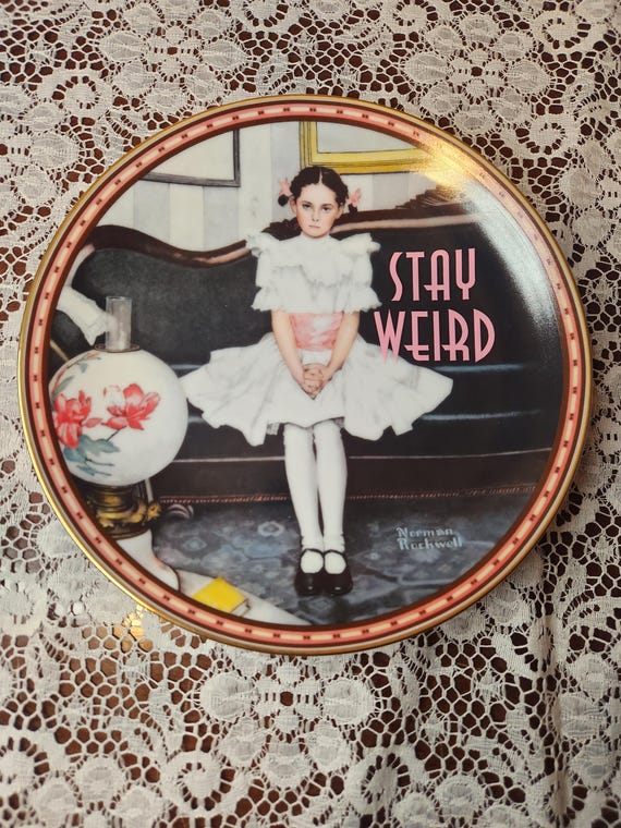 Stay Weird decorative plate