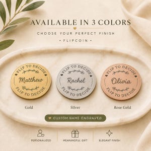 May include: Three circular metal coins in gold, silver, and rose gold finishes. Each coin features the text "FLIP TO DECIDE" along the border, a central leafy branch graphic, and a custom engraved name: Matthew, Rachel, or Olivia.