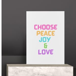 Scegli la pace, scegli la gioia, scegli l'amore, arte murale positiva e colorata, poster "Fai buone scelte", arte di pace e amore, poster per la risoluzione dei conflitti