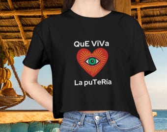 Que Viva La  Putería Crop Top, Reggaeton Crop Shirt, Girl Power Crop, Evil Eye Top, Baddie Style Crop Tee,  Latina Crop Tee, DTMF, YHLQMDLG