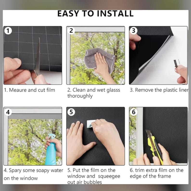 May include: Six illustrated steps for installing window film. The steps include measuring and cutting the film, cleaning the window, removing the plastic liner, spraying soapy water on the window, applying the film, and trimming the excess film.