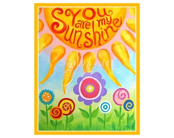 You Are My Sunshine, Print 10x8 PRINT, floral Art for Girls Room, Nursery Decor